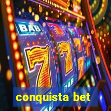 conquista bet